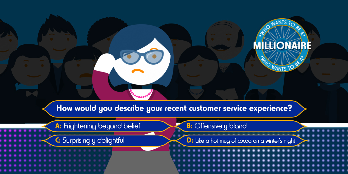 describe your customer service experience